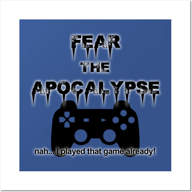 Fear the Apocalypse Wall Art by brcgreen